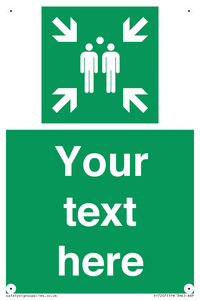 Custom sign safe condition evacuation assembly point